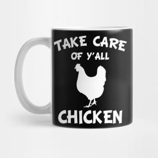 Take Care of Y'all Chicken, wise man Mug